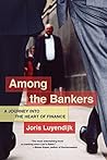 Book cover for Among the Bankers: A Journey into the Heart of Finance