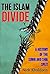 The Islam Divide: A History of the Sunni and Shia Split for Beginners