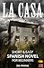 La Casa: Short and Easy Spa...