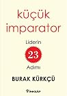 Küçük İmparator - Liderin 23 Adımı