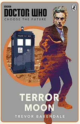 Doctor Who: Choose the Future: Terror Moon (Kindle Edition)