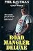 Road Mangler Deluxe by Phil Kaufman