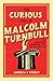 The Curious Story of Malcolm Turnbull, the Incredible Shrinking Man in the Top Hat