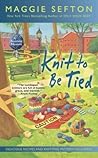 Knit to Be Tied by Maggie Sefton
