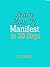 Learn how to manifest in 30 Days