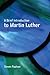 A Brief Introduction to Martin Luther by Steven D. Paulson