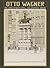 Otto Wagner: An Architectur...
