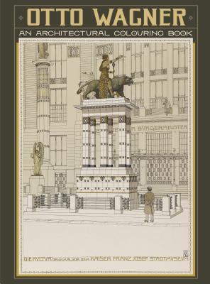 Otto Wagner: An Architectural Colouring Book (Hardcover)