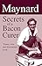 Maynard, Secrets of a Bacon Curer by Maynard Davies