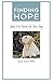 Finding Hope: After the Death of Your Dog (Finding Hope After the Death of a Loved One)
