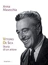 Vittorio De Sica: Storia di un attore (Attori) (Italian Edition)