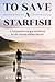 To Save a Starfish: A Compassion-Fatigue Workbook for the Animal-Welfare Warrior