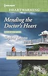 Mending the Doctor's Heart by Sophia Singh Sasson Mending the Doctor's Heart by Sophia Singh Sasson