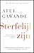 Sterfelijk zijn by Atul Gawande
