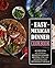 Easy Mexican Dinner Cookbook: Over 50 Delicious Mexican Dinner Recipes for Fun Weekend and Weeknight Meals