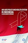 HIV‐AIDS Policy and Health System in Indonesia: a document review