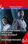 Scene of the Crime: Who Killed Shelly Sinclair? / Blue Ridge Ricochet Scene of the Crime: Who Killed Shelly Sinclair? / Blue Ridge Ricochet