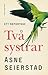 Två systrar by Åsne Seierstad