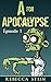 A For Apocalypse: Episode 1: The Zombies Are Out There