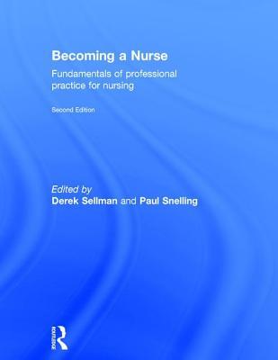Becoming a Nurse: Fundamentals of Professional Practice for Nursing