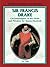 Sir Frances Drake: Circumnavigator of the Globe and Privateer for Queen Elizabeth (Library of Explorers and Exploration)