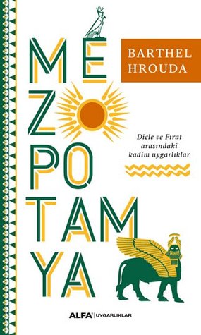 Mezopotamya : Dicle ve Fırat Arasındaki Kadim Uygarlıklar (Paperback)