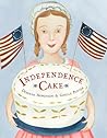 Independence Cake by Deborah Hopkinson Independence Cake by Deborah Hopkinson