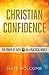 Christian Confidence: The Power of Faith in a Practical World