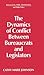 The Dynamics of Conflict Between Bureaucrats and Legislators