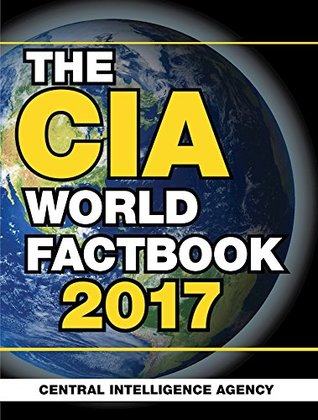 The CIA World Factbook 2017 (Kindle Edition)