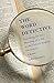 The Word Detective: Searching for the Meaning of It All at the Oxford English Dictionary