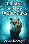The Bear at the Top of the Stairs (The Slumbering Book 1)