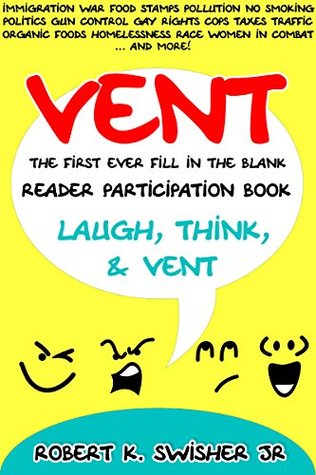 Vent: The First Ever Fill in the Blank Reader Participation Book. (Kindle Edition)