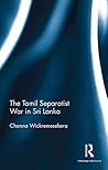 The Tamil Separatist War in Sri Lanka The Tamil Separatist War in Sri Lanka