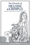 The Chronicle of Heloise & Grimple by Sean  Gibson