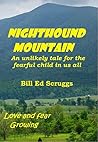 Nighthound Mountain: An unlikely tale for the fearful child in us all