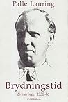 Brydningstid: Erindringer 1930-46