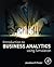 Introduction to Business Analytics Using Simulation