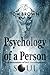 Psychology of a Person and Fundamentals of Self-Development (Positive Thinking)