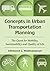 Concepts in Urban Transportation Planning: The Quest for Mobility, Sustainability and Quality of Life