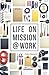 Life on Mission @ Work