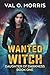 Wanted Witch: Daughter of Darkness Book One