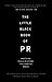 The Little Black Book of PR: Mastering Public Relations in a Changing World