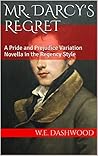 Mr. Darcy's Regret (The Men of Jane Austen, #1) Mr. Darcy's Regret (The Men of Jane Austen, #1)