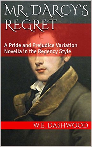 Mr. Darcy's Regret (The Men of Jane Austen, #1)