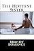 The Hottest Sister: Taboo Incest Erotica
