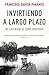 Invirtiendo a largo plazo: Mi experiencia como inversor (Deusto) (Spanish Edition)