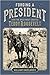 Forging a President: How the Wild West Created Teddy Roosevelt