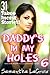 Daddy's In My Holes 6 - 31 Taboo Incest Stories