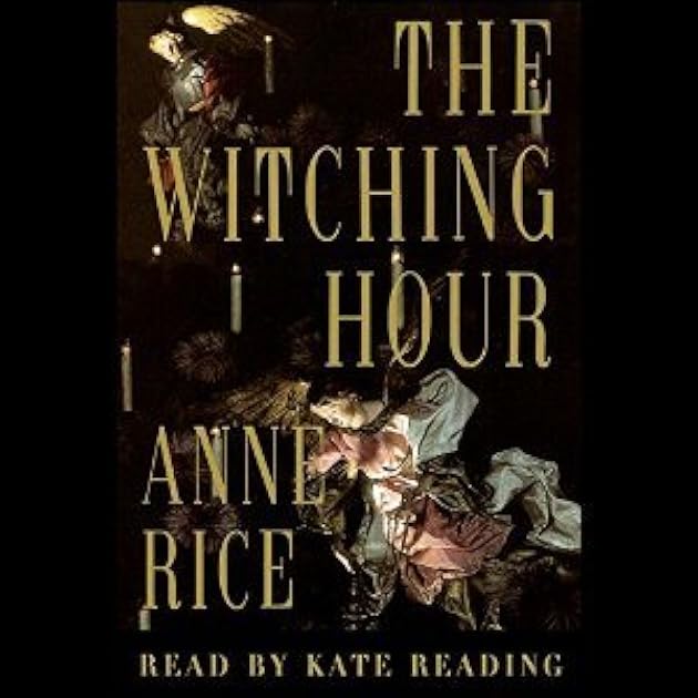 The Witching Hour (Lives of the Mayfair Witches, #1)